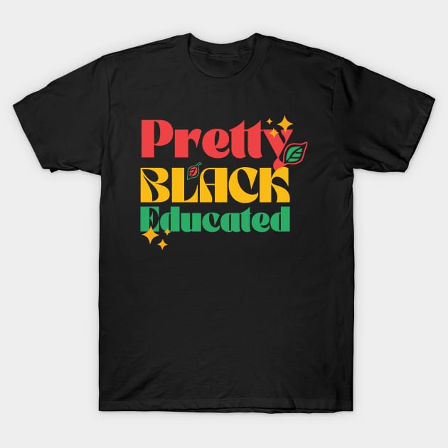 Pretty Black Educated Black History Month T-Shirt by EvetStyles